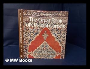 Seller image for The Great Book of Oriental Carpets / E. Gans-Ruedin ; [Translated from the French by Valerie Howard] - [Uniform Title: Beaut Du Tapis D'Orient. English] for sale by MW Books