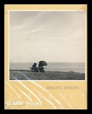 Seller image for Presence, Photographs with Observations / by Shirley C. Burden ; Preface by Thomas Keating for sale by MW Books Ltd.