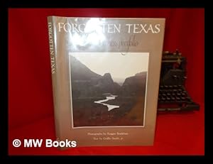 Bild des Verkufers fr Forgotten Texas : a Wilderness Portfolio / Photographs by Reagan Bradshaw ; Text by Griffin Smith, Jr. zum Verkauf von MW Books Ltd.