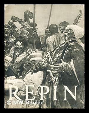 Seller image for Ilya Repin / by D. Sarabyanov ; translated from the Russian by Xenia Danko. Edited by Dennis Ogden for sale by MW Books Ltd.