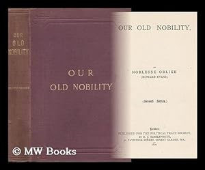 Seller image for Our Old Nobility. by Noblesse Oblige, (Howard Evans) for sale by MW Books Ltd.
