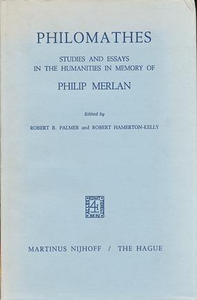 Philomathes: Studies and Essays in the Humanities in Memory of Philip Merlan.