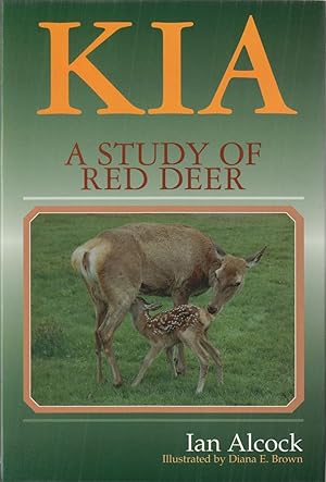 Bild des Verkufers fr KIA: A STUDY OF RED DEER. By Ian Alcock. zum Verkauf von Coch-y-Bonddu Books Ltd
