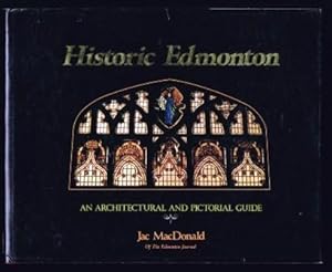 Seller image for Historic Edmonton: an architectural and pictorial Guide for sale by Antiquarius Booksellers
