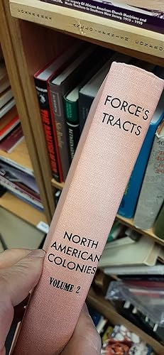 Seller image for Tracts and Other Papers, Relating Principally to the Origin, Settlement, and Progress of the Colonies in North America, from the Discovery of the Country to the Year 1776: Volume 2 for sale by Classics Books