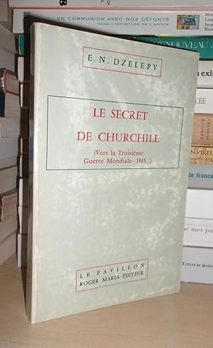 Seller image for LE SECRET DE CHURCHILL : Vers La Troisime Guerre Mondiale 1945 for sale by Planet's books