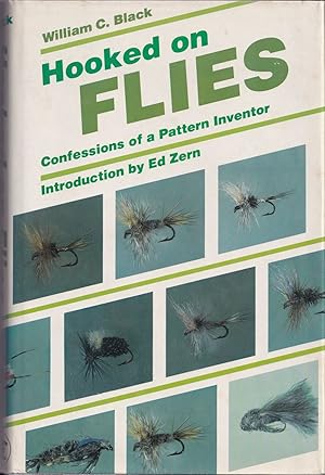 Imagen del vendedor de HOOKED ON FLIES: CONFESSIONS OF A PATTERN INVENTOR. By William C. Black. a la venta por Coch-y-Bonddu Books Ltd