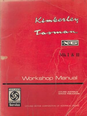 Imagen del vendedor de LEYLAND KIMBERLEY & TASMAN X6 WORKSHOP MANUAL. Mk I & II. a la venta por Black Stump Books And Collectables