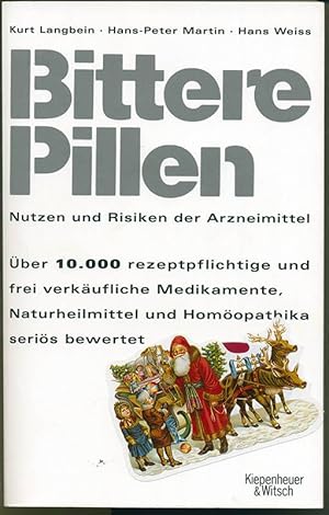 Bild des Verkufers fr Bittere Pillen - Nutzen und Risiken der Arzneimittel - Ein kritischer Ratgeber - berarbeitete Neuausgabe 2005 - 2007 zum Verkauf von Antiquariat Hoffmann