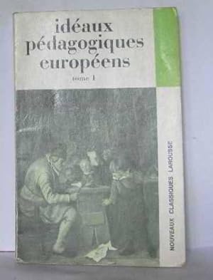 Idéaux pédagogiques européens tome 1