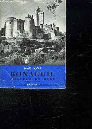 Seller image for BONAGUIL CHATEAU DE REVE. for sale by Le-Livre