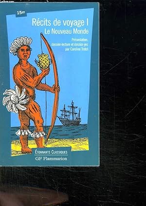 Image du vendeur pour RECITS DE VOYAGE 1. LE NOUVEAU MONDE. HISTOIRE D UN VOYAGE FAIT EN LA TERRE DU BRESIL PAR JEAN DE LERY. mis en vente par Le-Livre