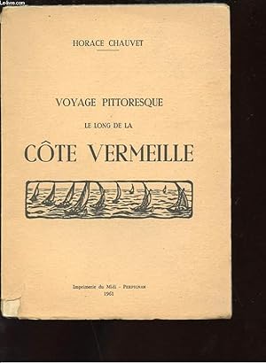 Seller image for VOYAGE PITTORESQUE LE LONG DE LA COTE VERMEILLE for sale by Le-Livre