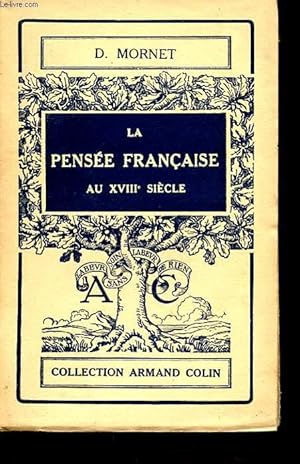 Bild des Verkufers fr LA PENSEE FRANCAISE AU XVIII SIECLE zum Verkauf von Le-Livre