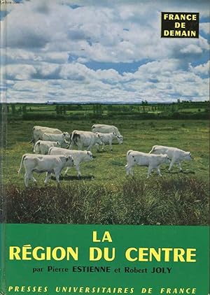 Bild des Verkufers fr LA REGION DU CENTRE zum Verkauf von Le-Livre
