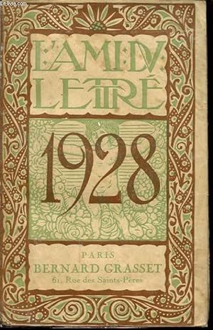 Imagen del vendedor de L AMI DU LETTRE ANNEE LITTERAIRE ET ARTISTIQUE POUR 1928 a la venta por Le-Livre