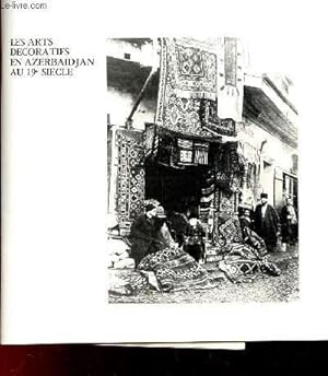 Seller image for LES ARTS DECORATIFS EN AZERBAIDJAN AU 19E SIECLE for sale by Le-Livre