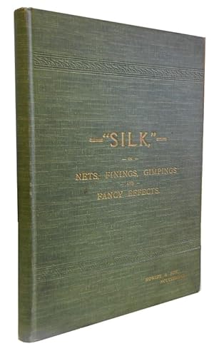 "Silk" in Nets Finings Gimpings and Fancy Effects