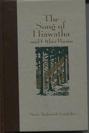 THE SONG OF HIAWATHA AND OTHER POEMS