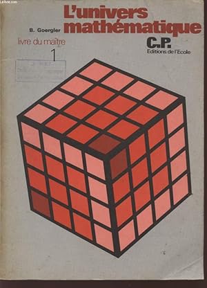 Seller image for L'UNIVERS MATHEMATIQUE - C.P. - LIVRE DU MAITRE. for sale by Le-Livre