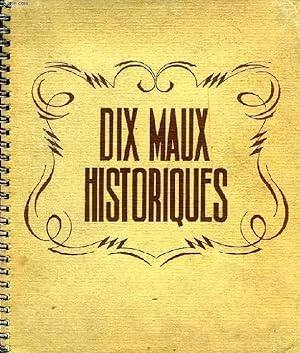 Seller image for DIX MAUX HISTORIQUES for sale by Le-Livre