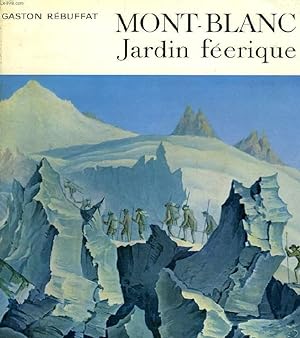 Seller image for MONT-BLANC, JARDIN FEERIQUE for sale by Le-Livre