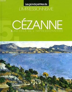 Image du vendeur pour CEZANNE, AU-DELA DE L'IMPRESSIONNISME mis en vente par Le-Livre