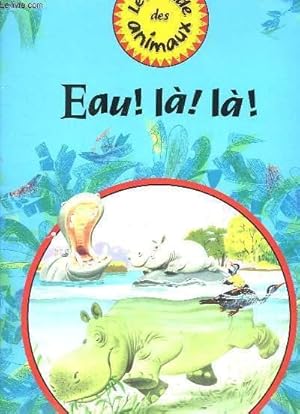 Image du vendeur pour Eau ! l ! l ! - La leon du petit crocodile, Papa a bon dos, Le rve du petit narval, Un bon repas, Les choeur des manchots, Au pays des phoques, Quel bec trange !, L'histoire du vieux Pedro. mis en vente par Le-Livre