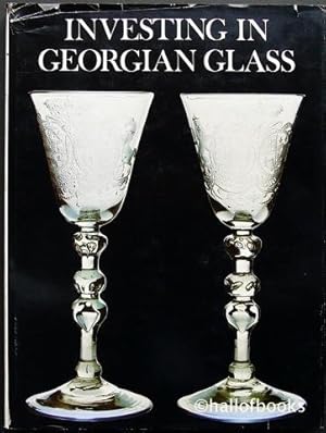 Seller image for Investing In Georgian Glass for sale by Hall of Books