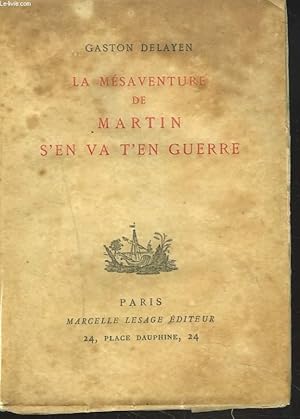 Imagen del vendedor de LA MESAVENTURE DE MARTIN S'EN VA T'EN GUERRE. a la venta por Le-Livre