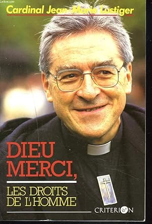 Bild des Verkufers fr DIEU MERCI, LES DROITS DE L'HOMME. Articles, confrences, homlies, interviews, 1984-1989. zum Verkauf von Le-Livre