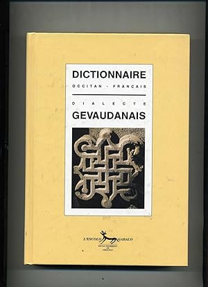 DICTIONNAIRE OCCITAN-FRANCAIS . DIALECTE GEVAUDANAIS