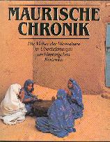 Maurische Chronik. Die Völker der Westsahara in historischen Überlieferungen und Berichten. Mit F...