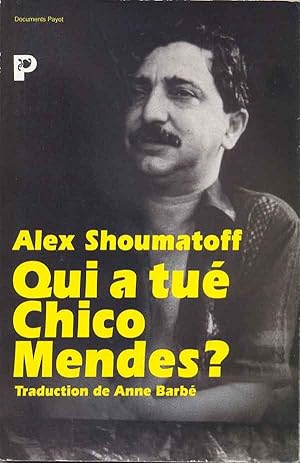 Qui a tué Chico Mendes?