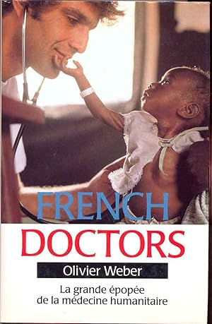 French Doctors. La grande épopée de la médecine humanitaire