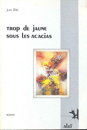 Trop de jaune sous les acacias