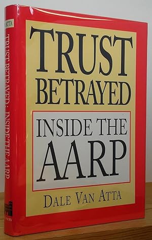 Seller image for Trust Betrayed: Inside the AARP for sale by Stephen Peterson, Bookseller