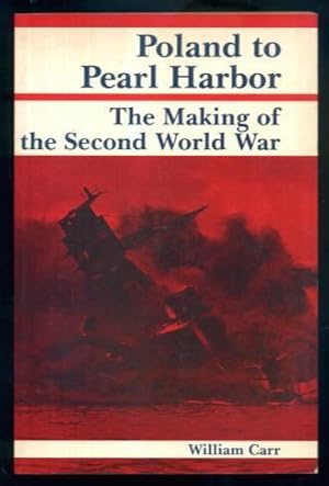 Poland to Pearl Harbor: The Making of the Second World War