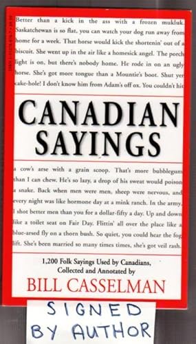 Bild des Verkufers fr Canadian Sayings : 1,200 Folk Sayings Used by Canadians -(SIGNED)- zum Verkauf von Nessa Books