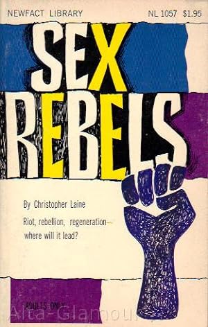 Seller image for SEX REBELS Newfact Library for sale by Alta-Glamour Inc.