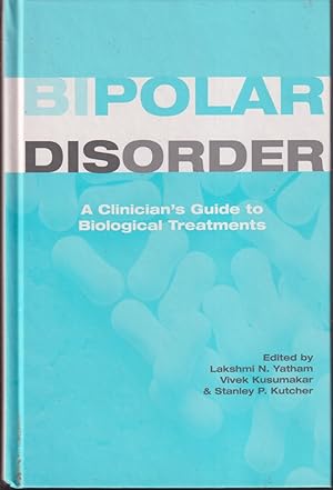 Immagine del venditore per Bipolar Disorder A Clinician's Guide To Biological Treatments venduto da Jonathan Grobe Books