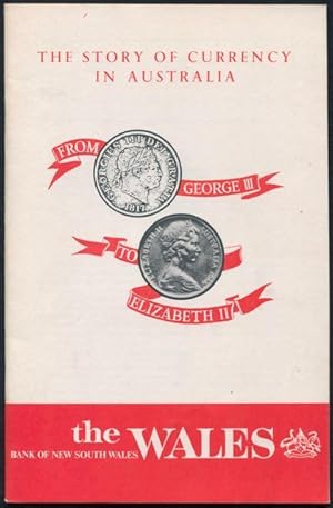 Imagen del vendedor de The story of currency in Australia, from George III to Elizabeth II. a la venta por Lost and Found Books