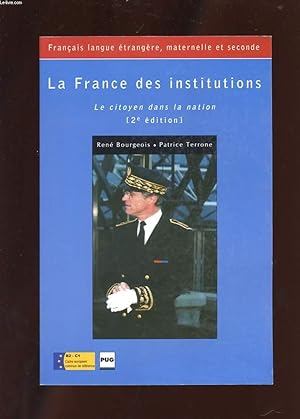 Bild des Verkufers fr LA FRANCE DES INSTITUTIONS. LE CITOYEN DANS LA NATION zum Verkauf von Le-Livre
