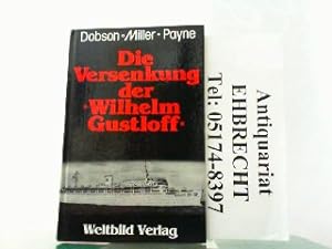 Seller image for Die Versenkung der ''Wilhelm Gustloff''. for sale by Antiquariat Ehbrecht - Preis inkl. MwSt.