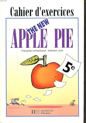 Seller image for THE NEW APPLE PIE. CAHIER D'EXERCICES 5e. for sale by Le-Livre