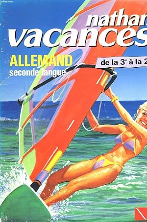 Image du vendeur pour NATHAN VACANCES. ALLEMAND SECONDE LANGUE. DE LA 3e A LA 2e. mis en vente par Le-Livre