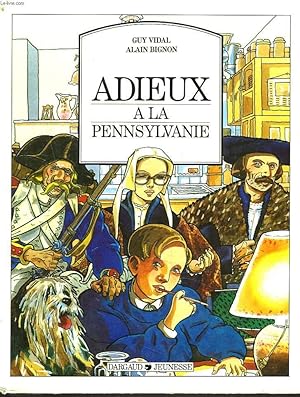 Image du vendeur pour ADIEUX A LA PENNSYLVANIE. mis en vente par Le-Livre
