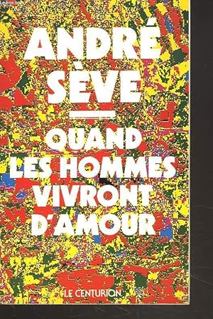 Imagen del vendedor de QUAND LES HOMMES VIVRONT D'AMOUR. a la venta por Le-Livre