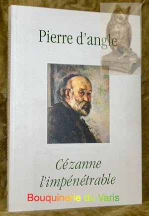 Bild des Verkufers fr Pierre d'angle, n12 / 2006. Czanne l'impntrable. zum Verkauf von Bouquinerie du Varis