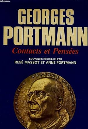 Seller image for GEORGES PORTMANN CONTACTS ET PENSEES for sale by Le-Livre